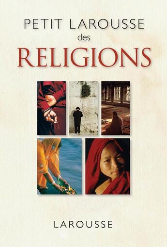 Couverture du livre « Petit Larousse des religions » de  aux éditions Larousse