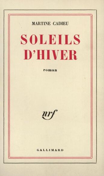 Couverture du livre « Soleils d'hiver » de Martine Cadieu aux éditions Gallimard