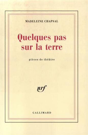 Couverture du livre « Quelques pas sur la terre » de Madeleine Chapsal aux éditions Gallimard