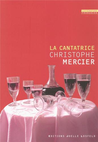 Couverture du livre « La cantatrice » de Christophe Mercier aux éditions Joelle Losfeld