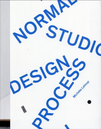 Couverture du livre « Normal studio - design process » de Michele Leloup aux éditions Alternatives