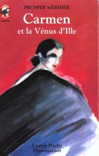 Couverture du livre « Carmen et la venus d'ille - - aventure, des 11/12 ans » de Prosper Mérimée aux éditions Pere Castor