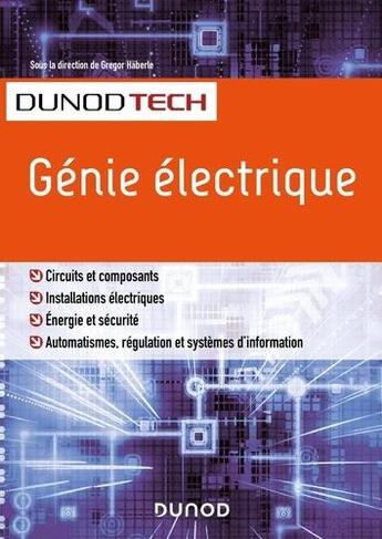 Couverture du livre « Génie électrique » de Gregor Haberle et Collectif aux éditions Dunod