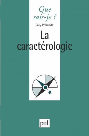 Couverture du livre « La caractérologie » de Palmade/Guy aux éditions Que Sais-je ?