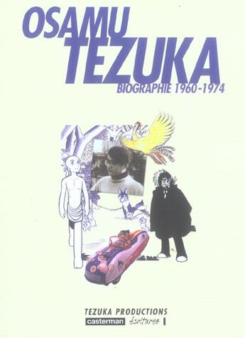 Couverture du livre « Osamu Tezuka, biographie t.3 ; 60-74 » de Osamu Tezuka aux éditions Casterman