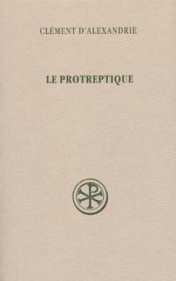 Couverture du livre « Le protreptique » de Clement D'Alexandrie aux éditions Cerf