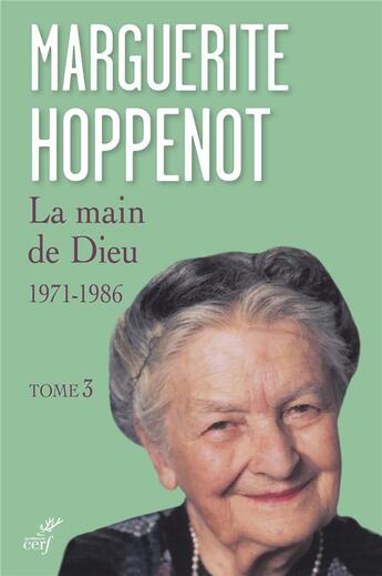 Couverture du livre « La main de dieu : 1947-1986 Tome 3 » de Marguerite Hoppenot aux éditions Cerf