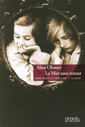 Couverture du livre « La mer sans retour » de Aliza Olmert aux éditions Denoel