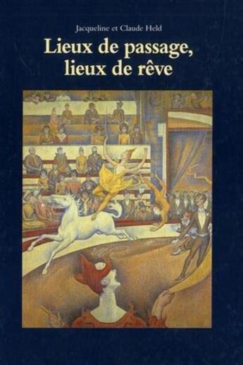 Couverture du livre « Lieux de passage, lieux de rêve » de Claude Held et Jacqueline Held aux éditions Ecole Des Loisirs