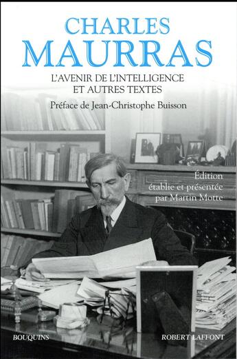 Couverture du livre « L'avenir de l'intelligence et autres textes » de Charles Maurras aux éditions Bouquins