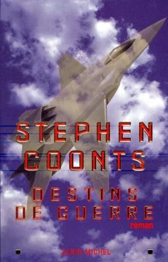 Couverture du livre « Destins de de guerre » de Stephen Coonts aux éditions Albin Michel