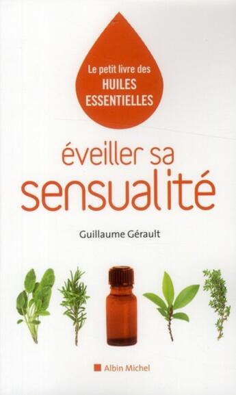 Couverture du livre « Éveiller sa sensualité » de Guillaume Gerault aux éditions Albin Michel