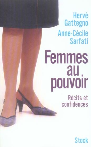 Couverture du livre « Femmes au pouvoir ; récits et confidences » de Gattegno/Sarfati aux éditions Stock