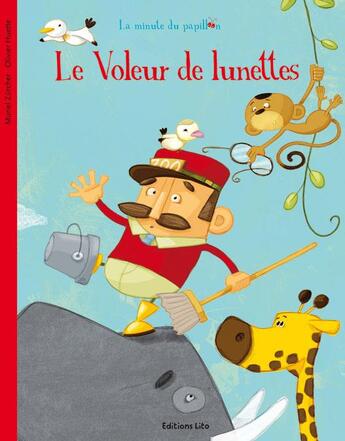 Couverture du livre « Le voleur de lunettes » de Zurcher et Huette aux éditions Lito