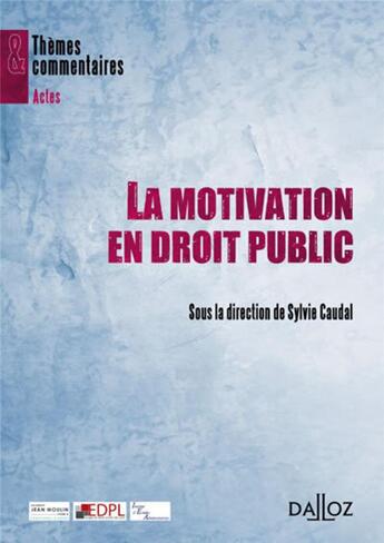Couverture du livre « La motivation en droit public » de Sylvie Caudal aux éditions Dalloz
