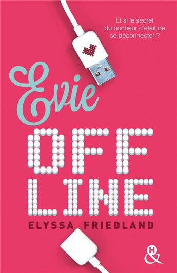 Couverture du livre « Evie offline » de Elyssa Friedland aux éditions Harlequin