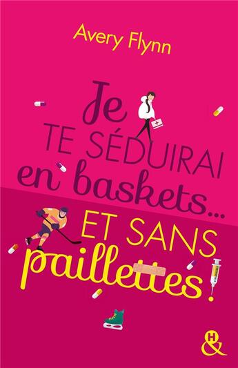 Couverture du livre « Je te séduirai en baskets... et sans paillettes ! » de Avery Flynn aux éditions Harlequin