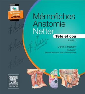 Couverture du livre « Mémo-fiches ; anatomie Netter ; tête et cou (4e édition) » de John T. Hansen aux éditions Elsevier-masson