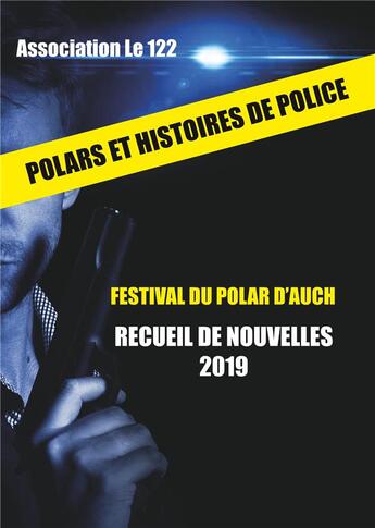 Couverture du livre « Polars et histoires de police ; recueil de nouvelles 2019 » de Association Le 122 aux éditions Books On Demand