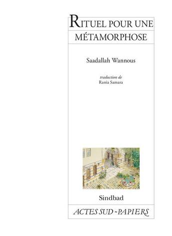 Couverture du livre « Rituel pour une métamorphose » de Saadallah Wannous aux éditions Actes Sud-papiers