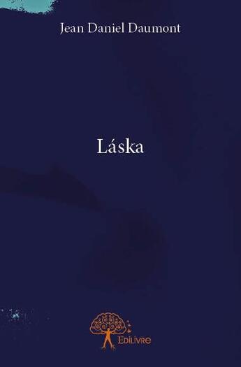 Couverture du livre « Láska » de Jean Daniel Daumont aux éditions Edilivre