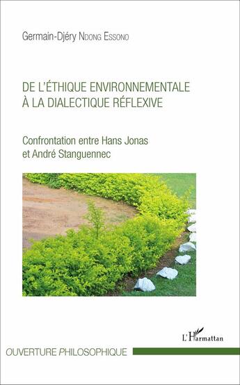 Couverture du livre « De l'ethique environnementale a la dialectique reflexive - confrontation entre hans jonas et andre s » de Ndong Essono G-D. aux éditions L'harmattan