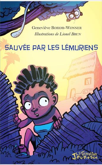 Couverture du livre « Sauvée par les lémuriens » de Genevieve Bobior-Wonner et Lionel Brun aux éditions L'harmattan