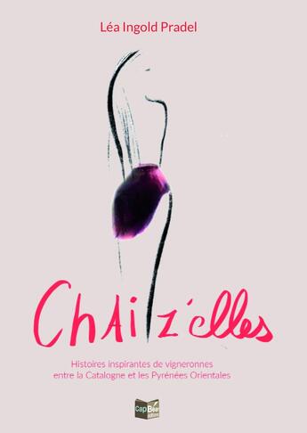 Couverture du livre « Chaiz'elles » de Léa Ingold Pradel aux éditions Cap Bear