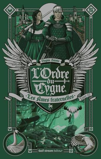 Couverture du livre « L'ordre du cygne Tome 3 : les âmes fraternelles » de Virginie Salobir aux éditions Gulf Stream