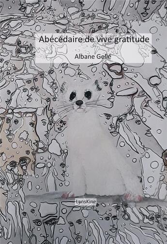 Couverture du livre « Abécédaire de vive gratitude/ 36 mercis (+1) comme 36 chandelles (+1)sous un ciel étoilé » de Patrick Dubost et Albane Gelle aux éditions Editions Lanskine