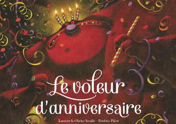 Couverture du livre « Le voleur d'anniversaire » de Frederic Pillot et Olivier Souille et Laurent Souille aux éditions Callicephale