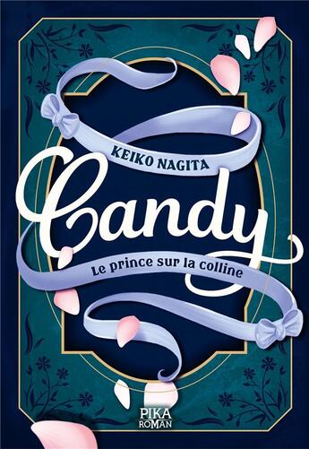 Couverture du livre « Candy Tome 2 : le prince sur la colline » de Keiko Nagita et Kyoko Mizuki aux éditions Pika Roman