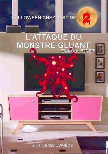 Couverture du livre « Halloween chez justine - t02 - l'attaque du monstre gluant - version 