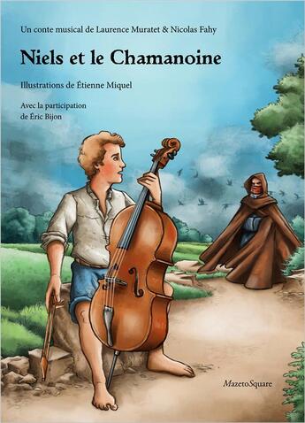 Couverture du livre « Niels et le Chamanoine » de Laurence Muratet et Nicolas Fahy et Etienne Miquel aux éditions Mazeto Square