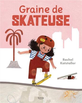 Couverture du livre « Graine de skateuse » de Rachel Katstaller aux éditions Kimane