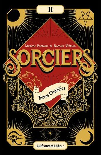 Couverture du livre « Sorciers Tome 2 : terres oubliées » de Maxime Fontaine et Romain Watson aux éditions Gulf Stream