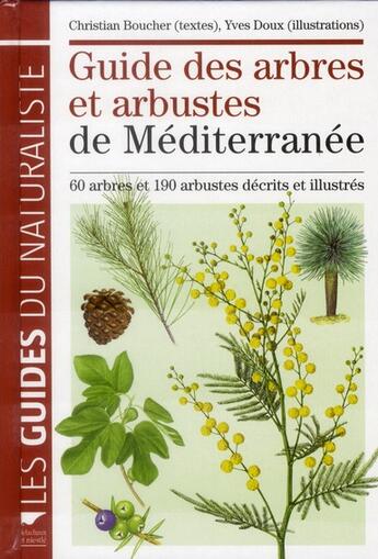 Couverture du livre « Guide des arbres et arbustes de Méditerranée » de Yves Doux et Christian Boucher aux éditions Delachaux & Niestle