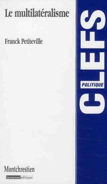 Couverture du livre « Le multilatéralisme » de Petiteville F. aux éditions Lgdj