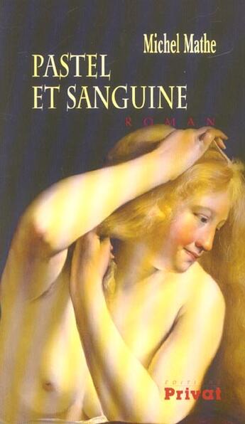 Couverture du livre « Pastel et sanguine » de Mathe M aux éditions Privat