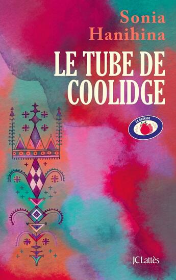 Couverture du livre « Le Tube de Coolidge » de Sonia Hanihina aux éditions Lattes