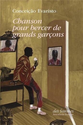 Couverture du livre « Chanson pour bercer de grands garçons » de Conceicao Evaristo aux éditions Des Femmes