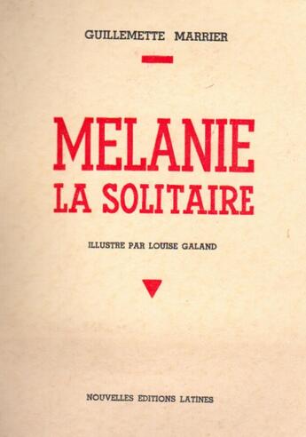 Couverture du livre « Mélanie la solitaire » de Guillemette Marrier et Louise Galand aux éditions Nel