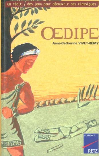 Couverture du livre « Oedipe » de Anne-Catherine Vivet-Remy aux éditions Retz
