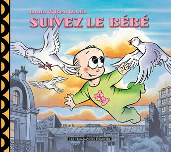 Couverture du livre « Suivez le bebe » de Dodo+Radis-B aux éditions Humanoides Associes