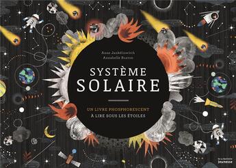 Couverture du livre « Système solaire ; un livre phosphorescent à lire sous les étoiles » de Annabelle Buxton et Anne Jankeliowitch aux éditions La Martiniere Jeunesse