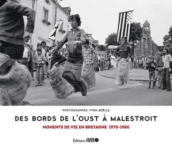 Couverture du livre « Des bords de l'Oust à Malestroit : moments de vie en Bretagne » de Yvon Boelle aux éditions Ouest France