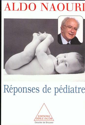 Couverture du livre « Réponses de pédiatrie » de Aldo Naouri aux éditions Odile Jacob