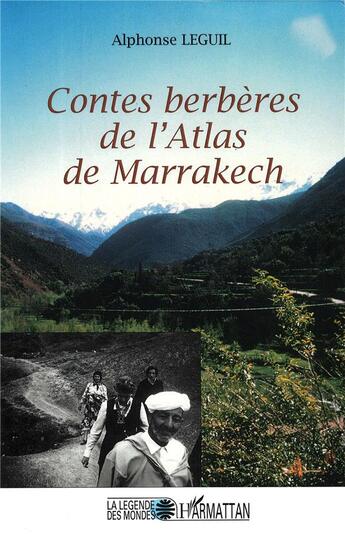 Couverture du livre « Contes berbères de l'atlas de Marrakech » de Alphonse Leguil aux éditions L'harmattan