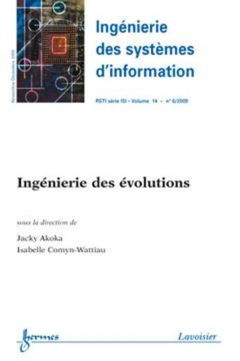 Couverture du livre « Ingenierie Des Evolutions (Ingenierie Des Systemes D'Information Rsti Serie Isi Vol. 14 N. 6/Novembr » de Akoka Jacky aux éditions Hermes Science Publications