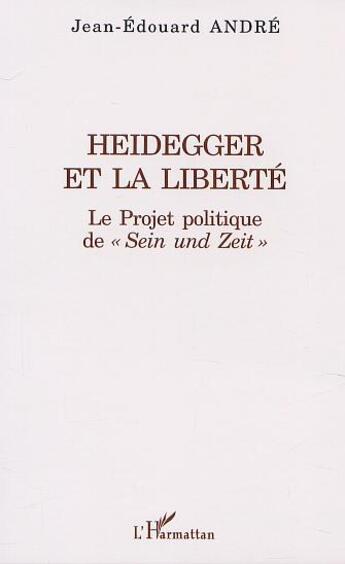 Couverture du livre « Heidegger et la liberte - le projet politique de 